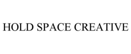 HOLD SPACE CREATIVE trademark