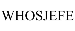 WHOSJEFE trademark