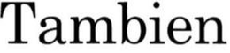 TAMBIEN trademark