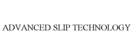 ADVANCED SLIP TECHNOLOGY trademark