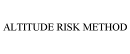 ALTITUDE RISK METHOD trademark