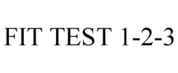 FIT TEST 1-2-3 trademark