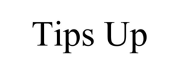 TIPS UP trademark