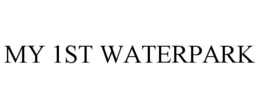 MY 1ST WATERPARK trademark