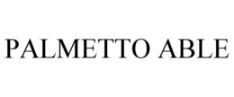 PALMETTO ABLE trademark