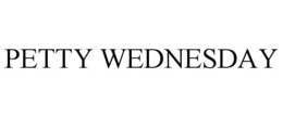 PETTY WEDNESDAY trademark