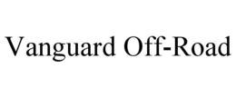 VANGUARD OFF-ROAD trademark