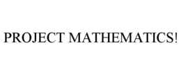 PROJECT MATHEMATICS! trademark