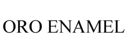 ORO ENAMEL trademark