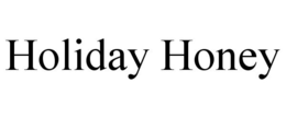 HOLIDAY HONEY trademark