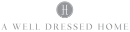 H A WELL DRESSED HOME trademark