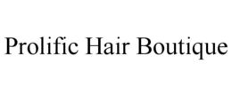 PROLIFIC HAIR BOUTIQUE trademark