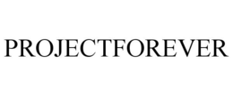 PROJECTFOREVER trademark
