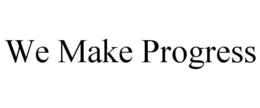 WE MAKE PROGRESS trademark
