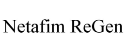 NETAFIM REGEN trademark