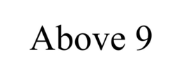 ABOVE 9 trademark