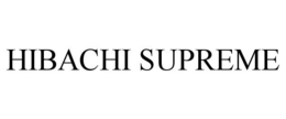 HIBACHI SUPREME trademark