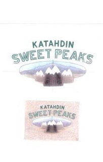 KATAHDIN SWEET PEAKS trademark