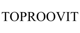 TOPROOVIT trademark
