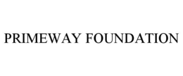 PRIMEWAY FOUNDATION trademark