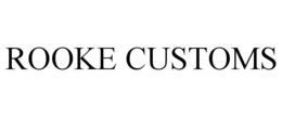 ROOKE CUSTOMS trademark