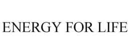 ENERGY FOR LIFE trademark