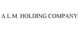 A.L.M. HOLDING COMPANY trademark