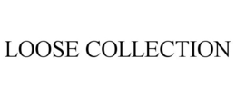LOOSE COLLECTION trademark
