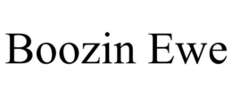 BOOZIN EWE trademark