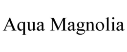 AQUA MAGNOLIA trademark