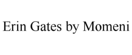 ERIN GATES BY MOMENI trademark