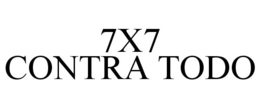 7X7 CONTRA TODO trademark