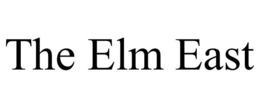 THE ELM EAST trademark