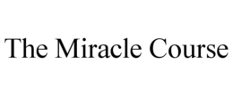 THE MIRACLE COURSE trademark