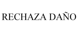 RECHAZA DAÑO trademark