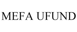 MEFA UFUND trademark