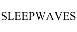 SLEEPWAVES trademark