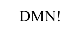 DMN! trademark