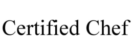 CERTIFIED CHEF trademark