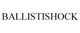 BALLISTISHOCK trademark