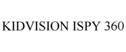 KIDVISION ISPY 360 trademark