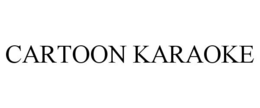 CARTOON KARAOKE trademark