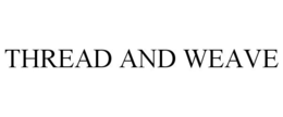 THREAD AND WEAVE trademark