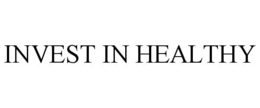 INVEST IN HEALTHY trademark