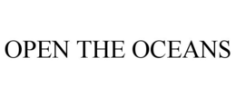 OPEN THE OCEANS trademark