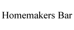 HOMEMAKERS BAR trademark