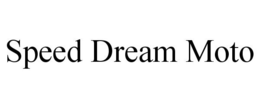 SPEED DREAM MOTO trademark