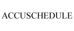 ACCUSCHEDULE trademark