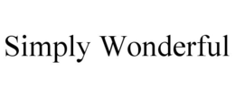 SIMPLY WONDERFUL trademark