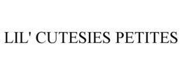 LIL' CUTESIES PETITES trademark